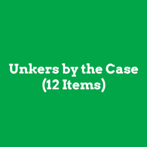 Unkers by the Case